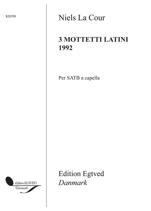 Niels La Cour: 3 Mottetti Latini 1992 (SATB)