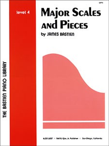 James Bastien: Major Scales And Pieces - Level Four