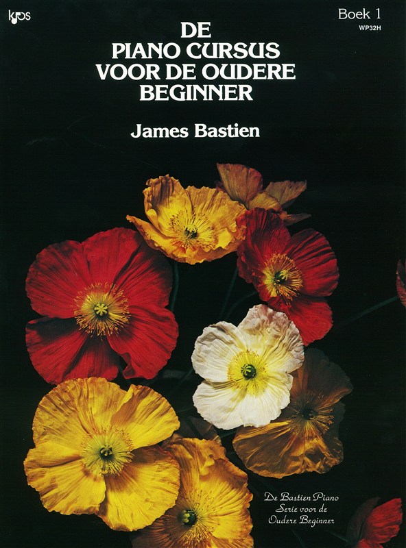 James Bastien: De Piano Cursus Voor De Oudere Beginner - Boek 1
