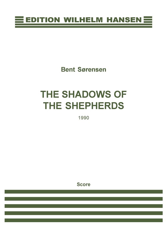 Bent Sørensen: The Shadows Of The Shepherds