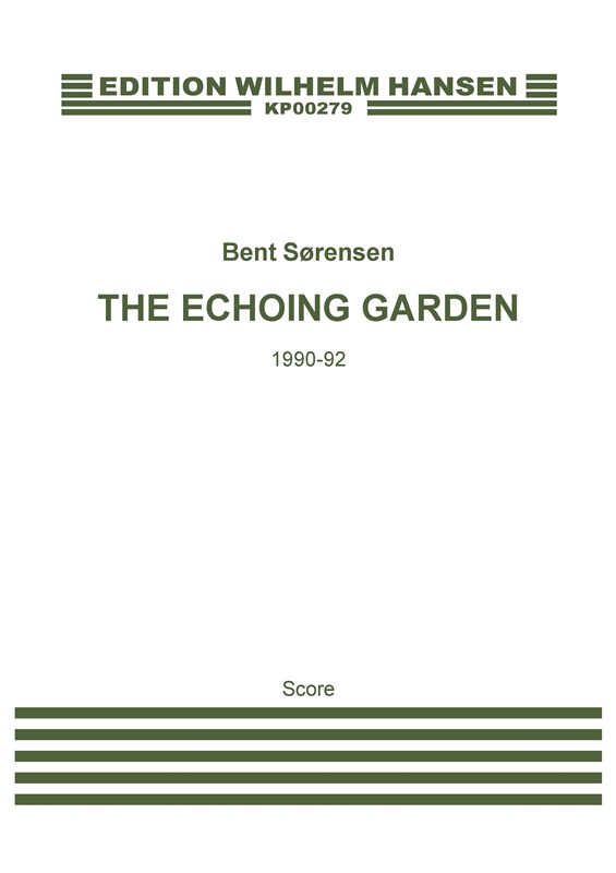 Bent Sørensen: The Echoing Garden (Score)