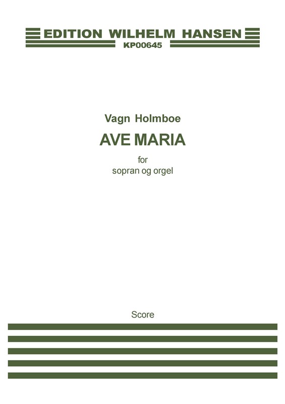 Vagn Holmboe: Ave Maria Op. 196 (Organ and soprano)