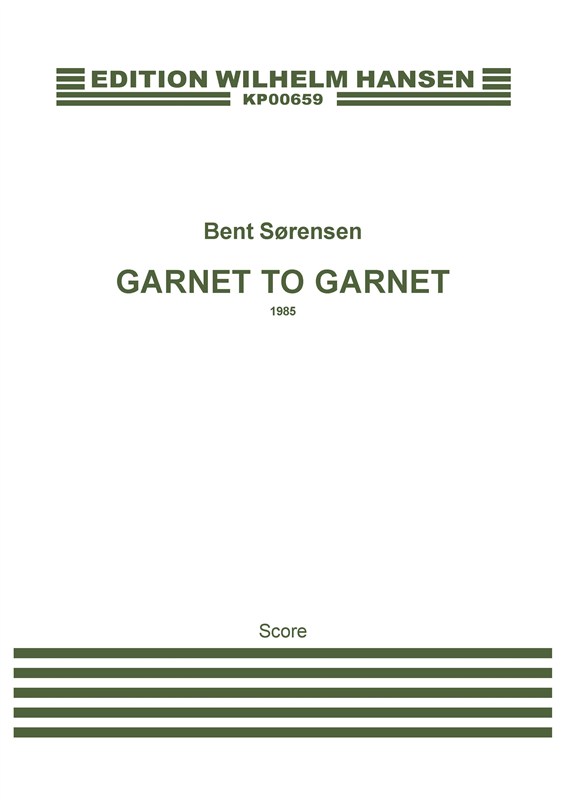 Bent Sørensen: Garnet To Garnet (Score)
