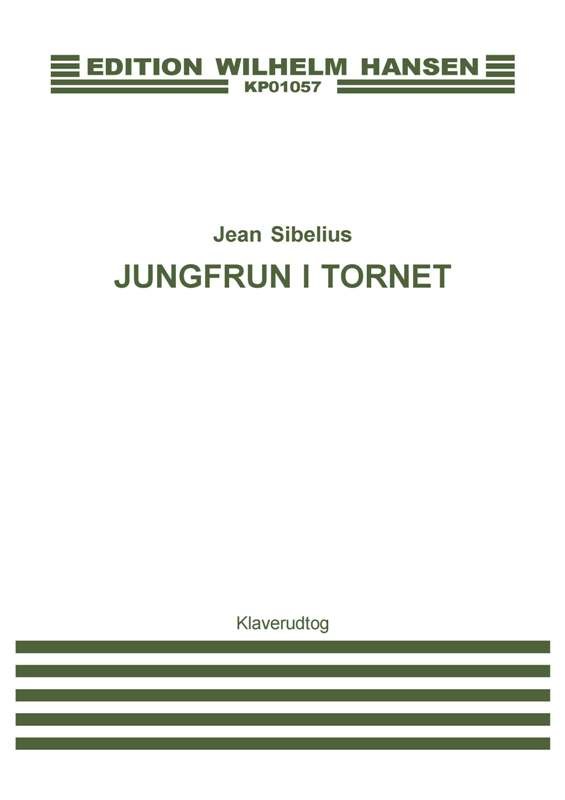 Jean Sibelius: Jungfrun I Tornet (Maiden In Tower)