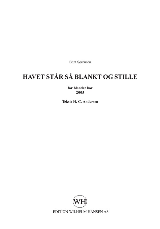 Bent Sørensen: Havet Står Så Blankt Og Stille (SATB)
