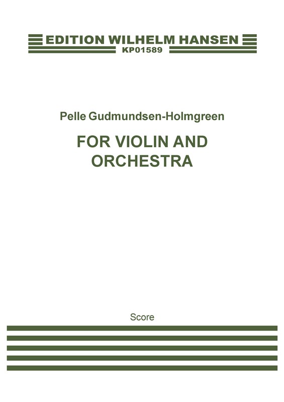 Pelle Gudmundsen-Holmgreen: For Violin And Orchestra