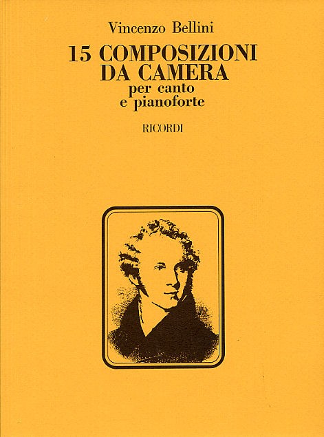 Vincenzo Bellini: 15 Composizioni Da Camera