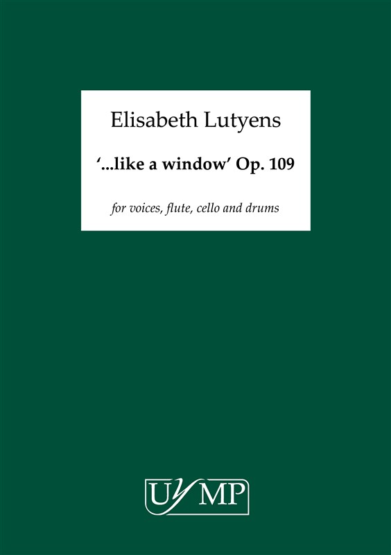 Elisabeth Lutyens: Like A Window Op.109
