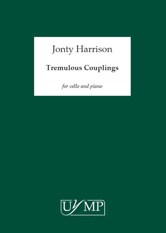 Jonty Harrison: Tremulous Couplings