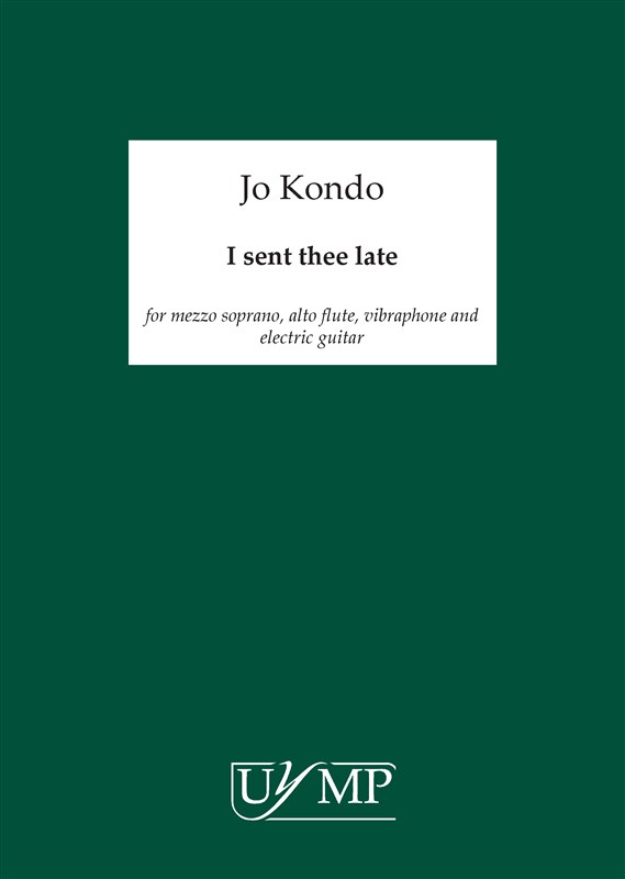 Jo Kondo: I Sent Thee Late