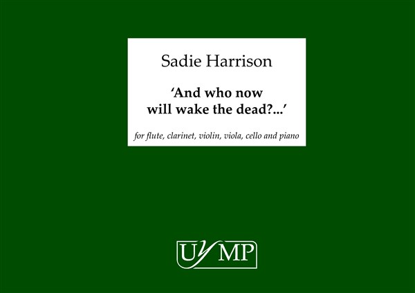 Sadie Harrison: ?and who will now wake the dead?..