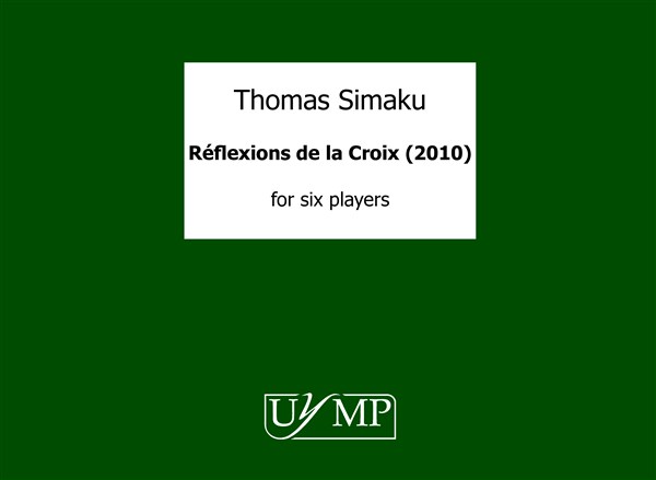 Thomas Simaku: Reflexions de la Croix for six players - 2010 version (Score)