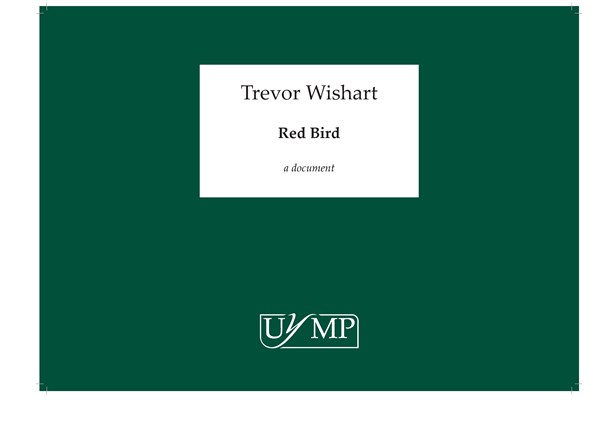 Trevor Wishart: Red Bird