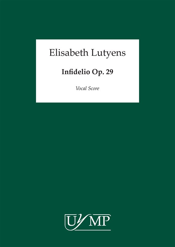 Elisabeth Lutyens: Infidelio Op.29