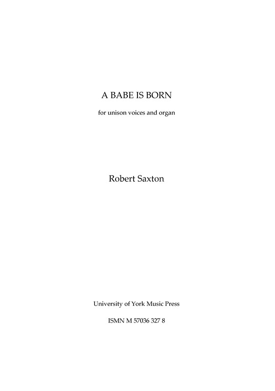 Robert Saxton: A Babe Is Born