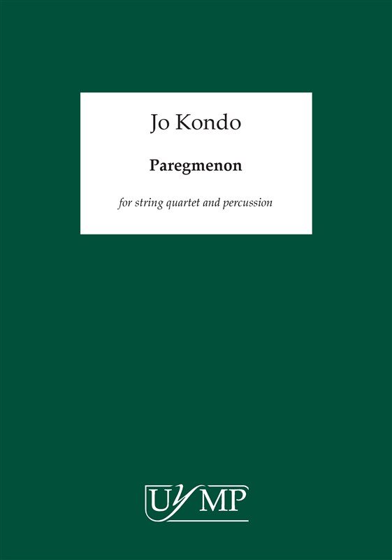 Jo Kondo: Paregmenon for String Quartet and Percussion