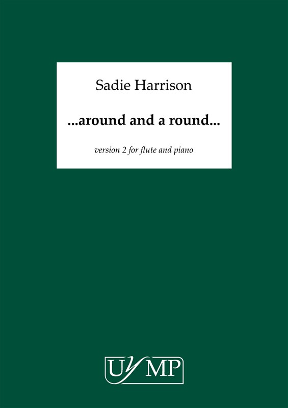 Sadie Harrison: ...Around And A Round...