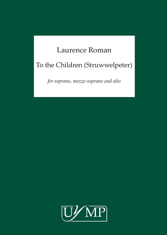 Laurence Roman: To The Children (Struwwelpeter) - Score