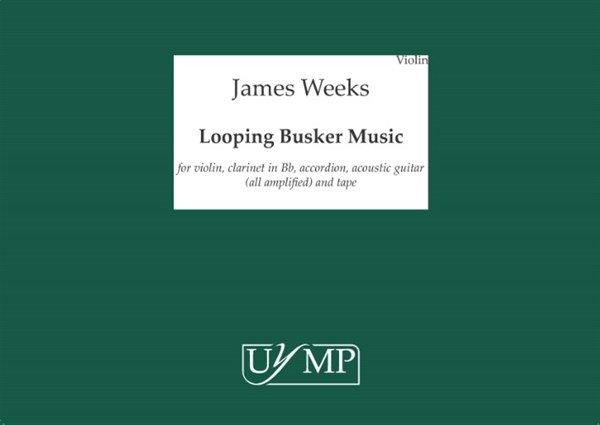 James Weeks: Looping Busker Music (A3 - Four Performing Scores)