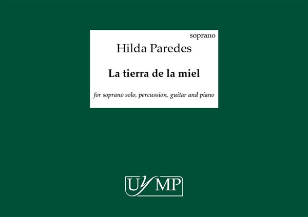 Hilda Paredes: La Tierra De La Miel (B4 Performing Score/Parts)