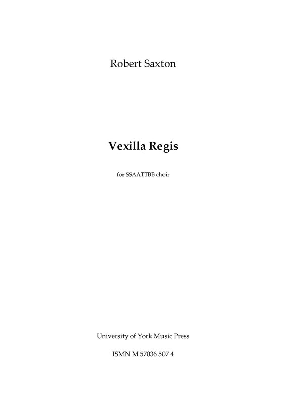 Robert Saxton: Vexilla Regis