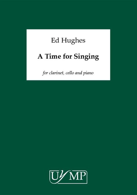 Ed Hughes: A Time For Singing (Performing Score And Parts)