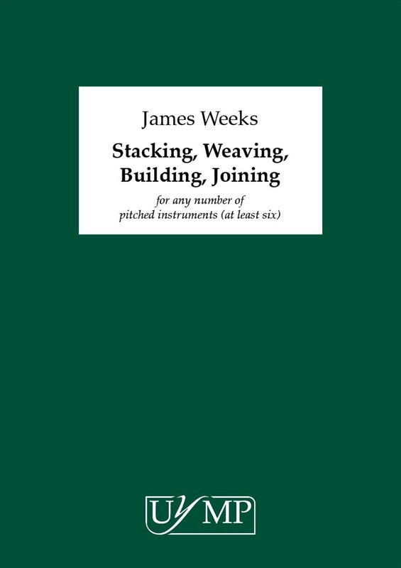 James Weeks: Stacking, Weaving, Building, Joining