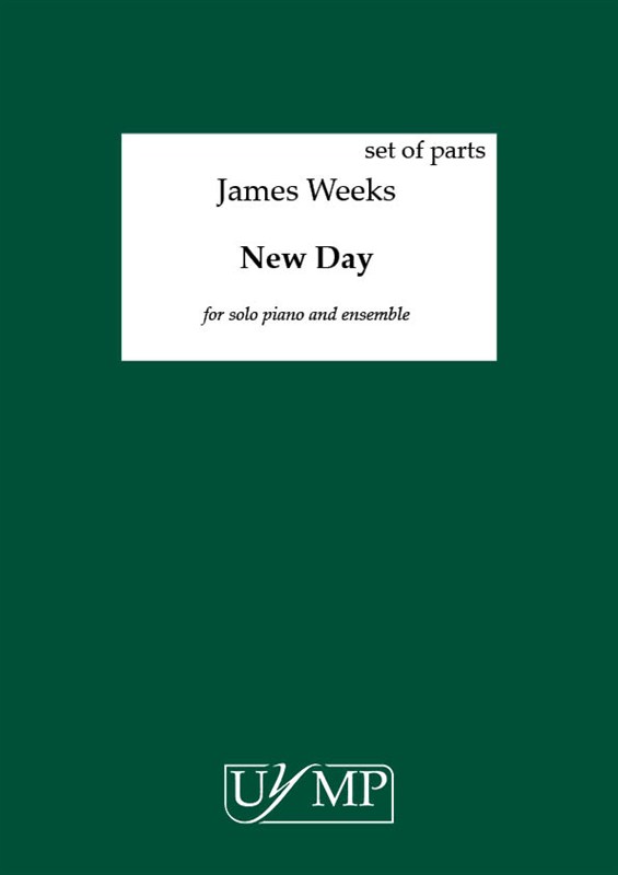 James Weeks: New Day (12 Performing Scores)