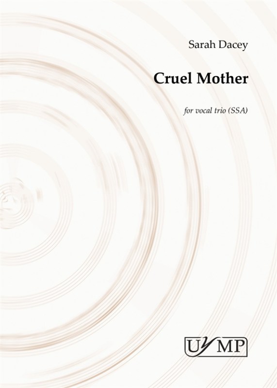 Arr. Sarah Dacey: Cruel Mother