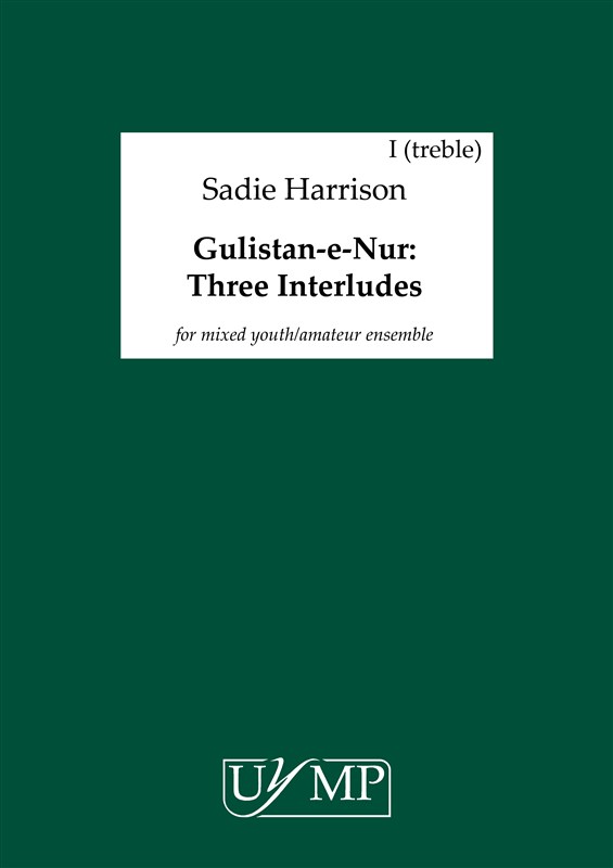 Sadie Harrison: Gulistan‐E‐Nur (The Rosegarden Of Light): Three Interludes (2015)