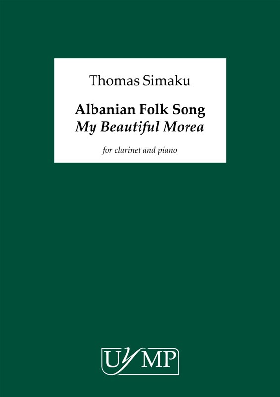 Thomas Simaku: Albanian Folk Song "My Beautiful Morea"' - Clarinet In Bb Version (Score/Part)