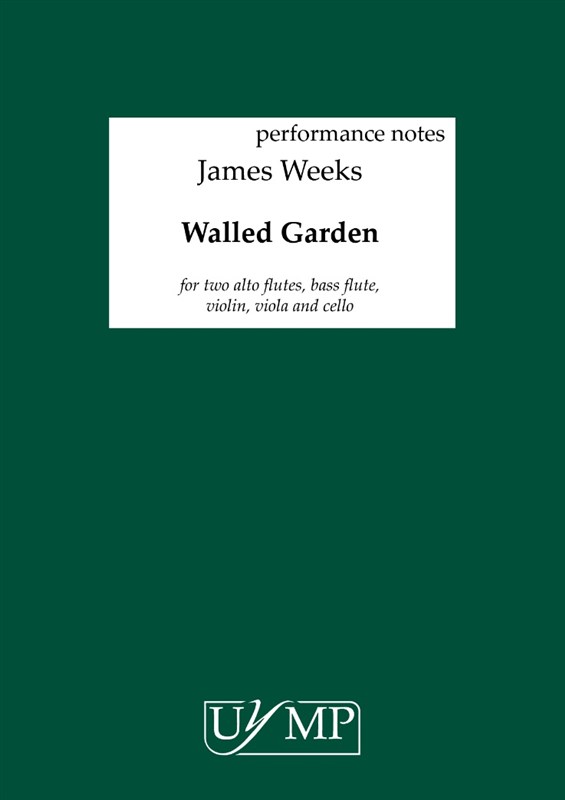 James Weeks: Walled Garden (Set Of Performing Scores)