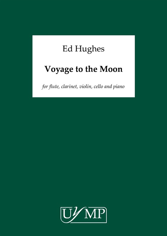 Ed Hughes: Voyage To The Moon (Score)