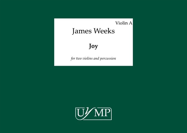 James Weeks: Joy - Three Performing Scores (A3 Landscape Loose Leaf)