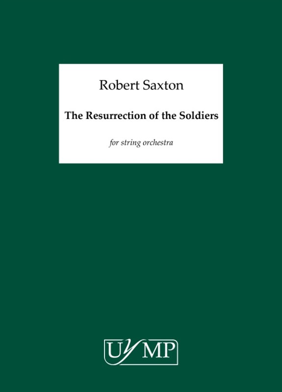 Robert Saxton: The Resurrection Of The Soldiers