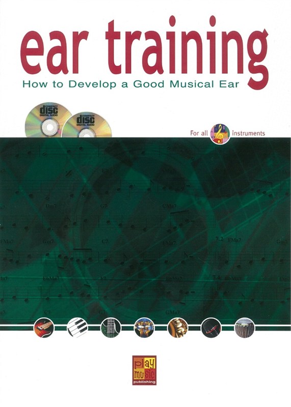 Ear Training: How To Develop A Good Musical Ear (Book/2 CDs)