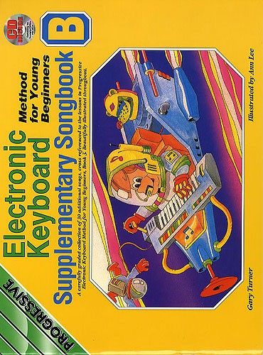 Progressive Electric Keyboard Method For Young Beginners - Supplementary Songbook B (Book/CD)
