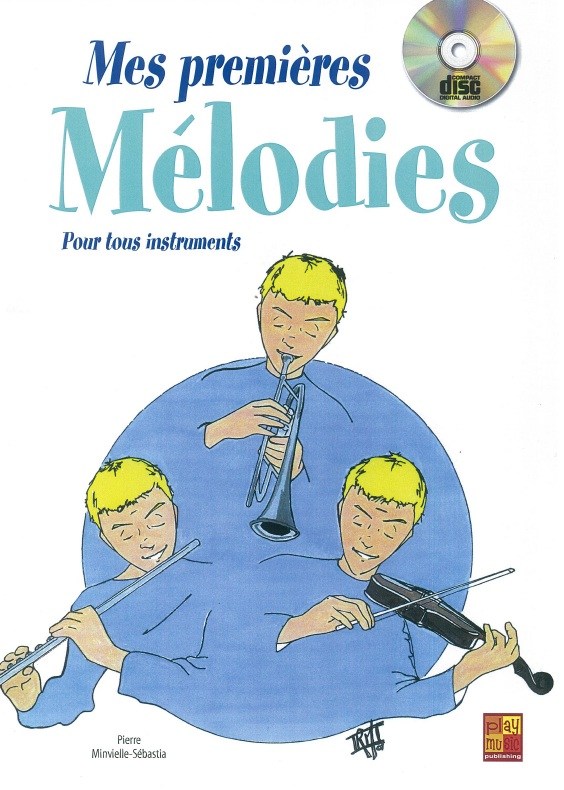 Pierre Minvielle-Sebastia: Mes Premieres Melodies Pour Tous Instruments (Book/CD)
