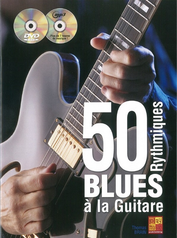 Thomas Brain: 50 Rhythmiques Blues A La Guitare