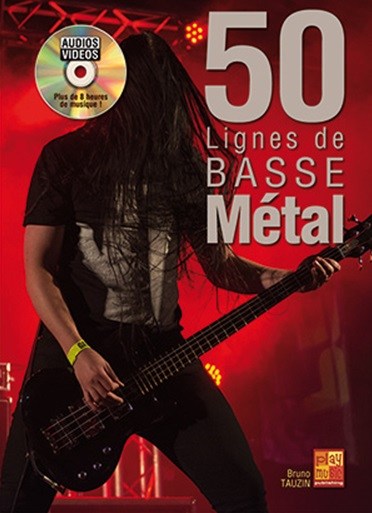 Bruno Tauzin: 50 Lignes De Basse Métal