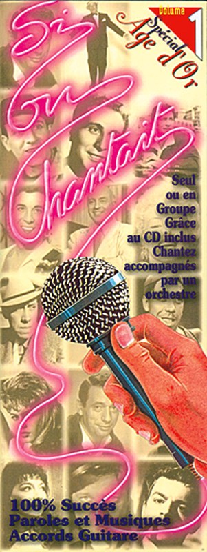 Si On Chantait - Spécial Âge D?or, Volume 1