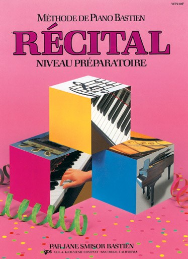 Méthode de Piano Bastien : Récital, Niveau Préparatoire