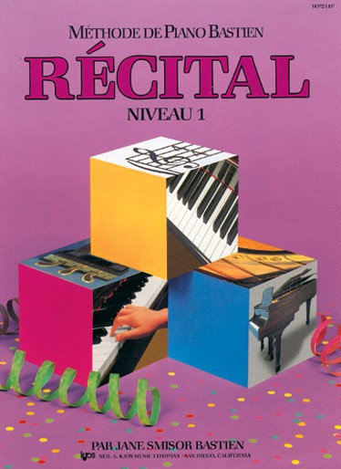 Méthode de Piano Bastien : Récital, Niveau 1