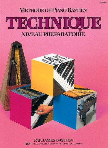 Méthode de Piano Bastien : Technique, Niveau Préparatoire