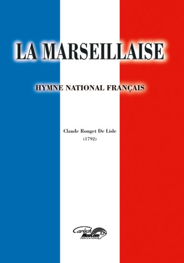 Claude Rouget De Lisle: Marseillaise (La)