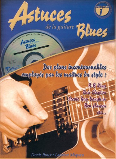 Denis Roux Laurent Miqueu: Les Astuces De La Guitare Blues