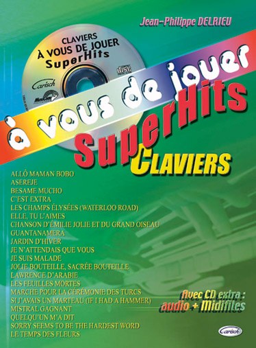 À Vous de Jouer, Superhits Clavier (avec CD Extra: Audio + Midifiles)