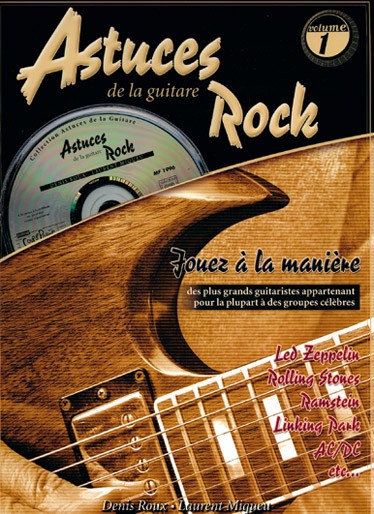 Denis Roux Laurent Miqueu: Astuces De La Guitare Rock