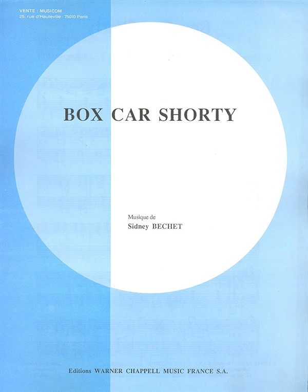 Sidney Bechet: Box Car Shorty