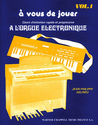 Jean-Philippe Delrieu: À Vous De Jouer (Vol. 1)